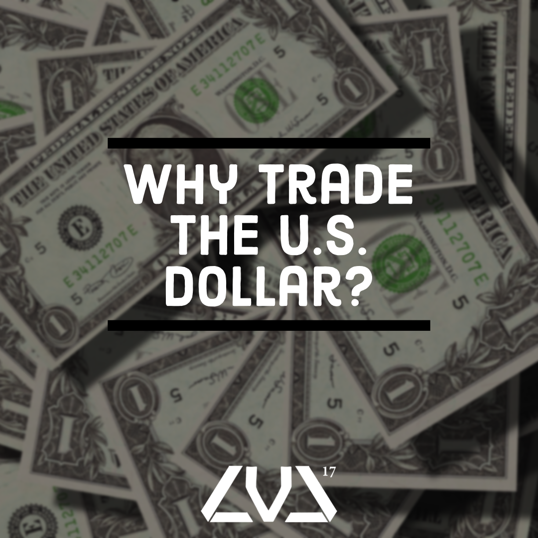Why Trade The U.S. Dollar?