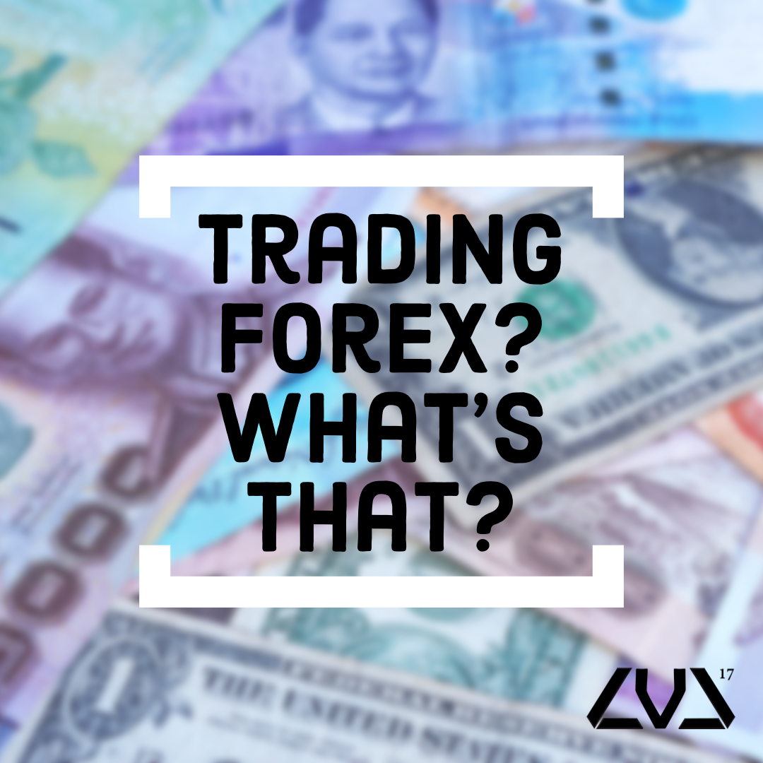Trading Forex? What's That?